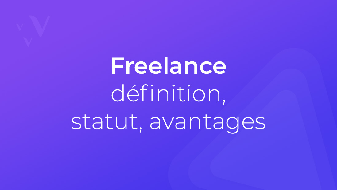 Freelance : définition, statut, avantages - seven-portage