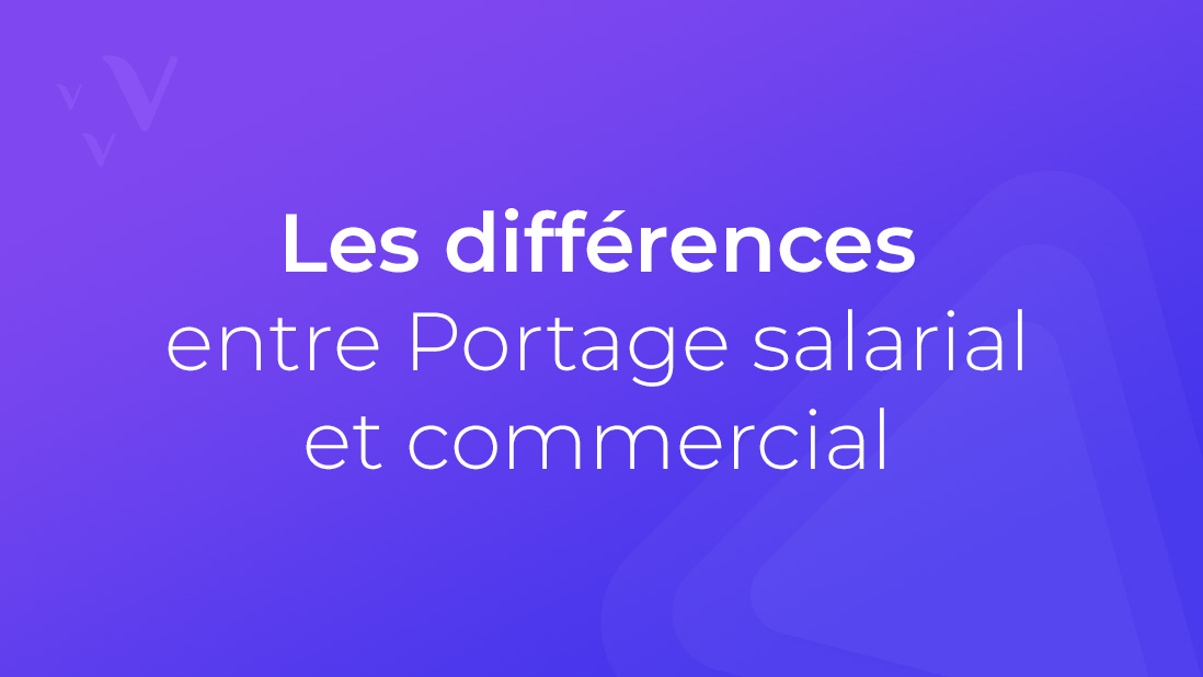 Differences entre portage salarial et commercial