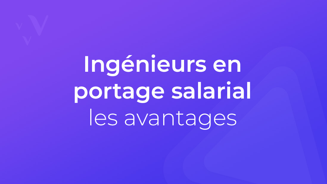 Ingénieur en portage-salarial: les avantages