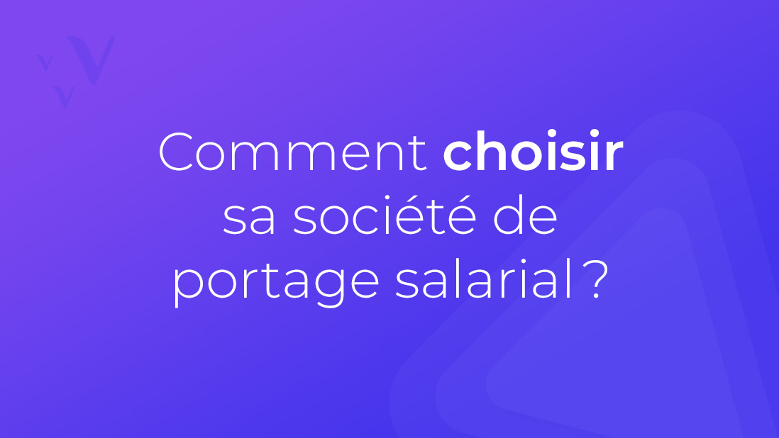 Choisir sa société de portage salarial