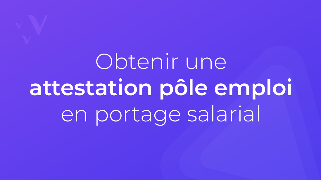 Obtenir une attestation pole emploi - portage salarial